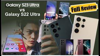 Samsung Galaxy S23 Ultra vs  Samsung S22 Ultra Review - lets find out the differences!