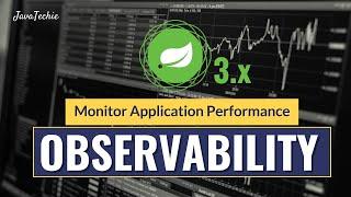 Spring Boot 3 Observability | Monitor Method & Service Performance | JavaTechie