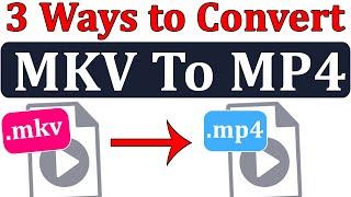 [ 3 Ways ] MKV To MP4 Converter || Convert mkv Video Format to mp4 Format in Hindi By Mukesh Burdak