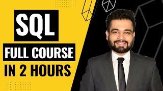 SQL Full Course in 2 Hours | SQL Tutorial for Beginners