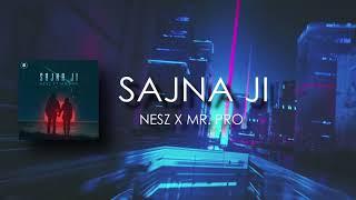 SAJNA JI - Mr. Pro X Nesz