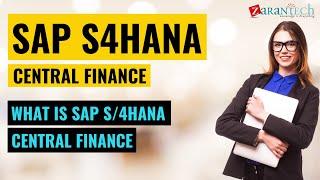 What is SAP S 4HANA Central Finance | ZaranTech