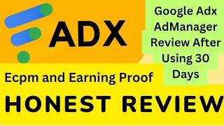 Google ADX Review - 1 Month Usage, eCPM, and Earnings Proof