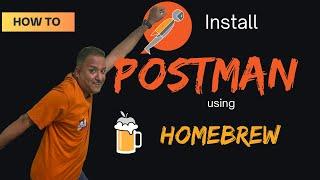 Install Postman using Homebrew on Mac