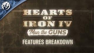 Hearts of Iron IV: Man the Guns - Features Breakdown, ep.1