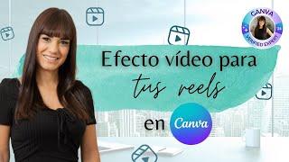 Efecto CANVA para crear tu Reel de Instagram |  Edita vídeos con Canva  paso a paso