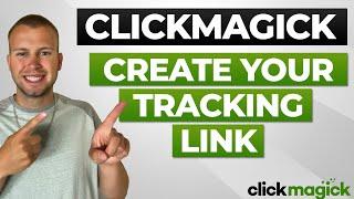 ClickMagick Tutorial: How to Create a Tracking Link With ClickMagick (Part 1)