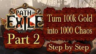 Part 2 -Turn 100k Gold into 1000 Chaos - Path of Exile Settles of Kalguur PoE 3.25 (English)