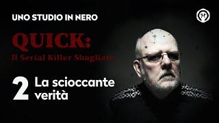 Quick: il serial killer sbagliato 2 - La scioccante verità