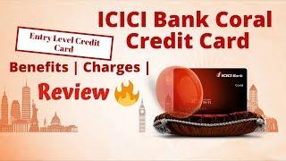 ICICI Bank Coral Credit Card Benefits | Full Details & Review 