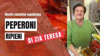 Zia Teresa - Ricetta napoletana dei peperoni ripieni