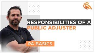 Public Adjuster Responsibilities (Behind the Scenes) - Public Adjuster Basics