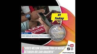 Viral...!Pria Mesum Dengan Ibu dan Anaknya Di Ngawi