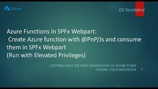 Azure Functions In SPFx webpart: Create Azure function with @PnP/Js and consume them in SPFx webpart