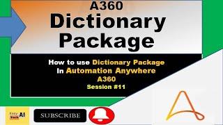 Dictionary Package in A360 | RPA A360 Tutorial | EasyTech AI | Automation Anywhere Tutorial