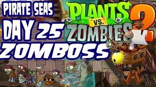 Plants v Zombies 2: Pirate Seas - Day 25 ZOMBOSS