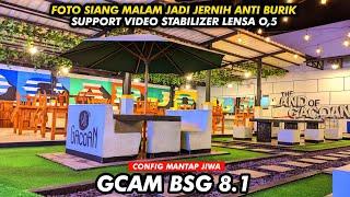 GCAM PALING STABIL  GCAM BSG 8.1 CONFIG MANTAP JIWA | ANDROID 9 - 14