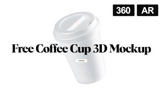 Free Coffee Cup 3D Mockup - 360 Augmented Reality Mockup on rebrandy.net