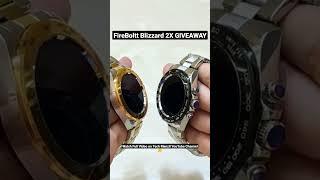 Fire Boltt Blizzard - 2X GIVEAWAY | Fire Boltt blizzard unboxing | fire boltt blizzard watch #shorts