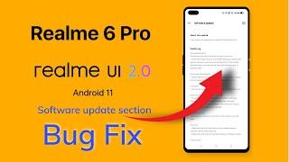 Realme 6 Pro android 11 bug fix,Software update section bug realme 6 pro. Realme ui 2.