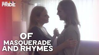 Of Masquerade and Rhymes (Short) | Lesbian Romance, Drama Short Film | We Are Pride