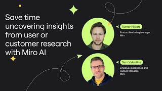 Save time uncovering insights from user or customer research with Miro AI