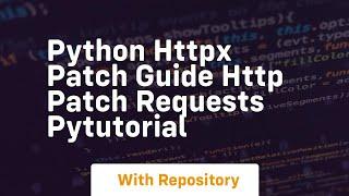 Python httpx patch Guide HTTP PATCH Requests PyTutorial