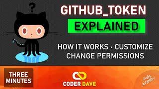 GitHub Actions: GITHUB_TOKEN Explained | How it works, Change Permissions, Customizations