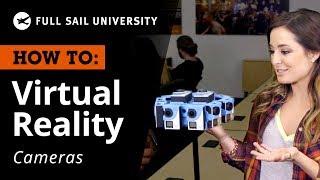 How To Pick the Best VR Camera For Your Budget | Full Sail University