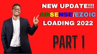 NEW UPDATE!!! ADSENSE/EZOIC LOADING 2022