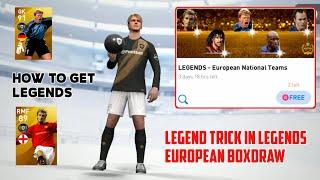 HOW TO GET LEGENDS FROM LEGENDS : EUROPEAN NATIONAL TEAMS BOXDRAW | LEGEND TRICK | PES 2020 MOBILE