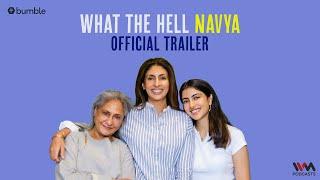 What The Hell, Navya! (Official Trailer) | Navya Naveli Nanda | IVM Podcasts |  Bumble India
