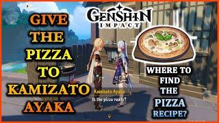 Genshin Impact: Give the pizza to Kamisato Ayaka | How to get pizza recipe