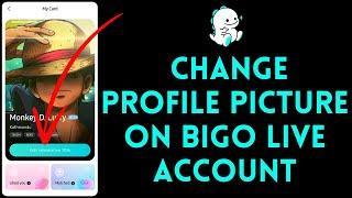 How to Change Profile Picture on Bigo Live Account 2024 | Edit DP on Bigo Live Account