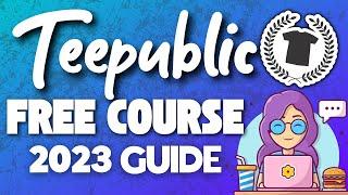 Teepublic Free Course 2023