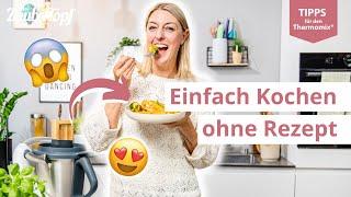  How to: Kochen ohne Rezept im Thermomix® – Die ultimative Anleitung | Thermomix® Tipps