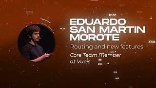 Eduardo San Martin Morote - Routing and new features - Vuejs Amsterdam 2023