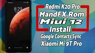 Redmi K20 Pro | Install MandFX Rom | Miui 12 | Xiaomi Mi 9T Pro