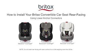 How To Install Britax ClickTight Convertible Car Seats Rear-Facing With Lower Connectors