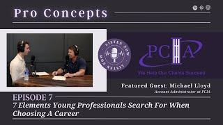 7 Elements Young Professionals Search For When Choosing A Career | Pro Concepts 7