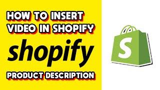 How to Insert Video in Shopify Product Description (Quick & Easy)