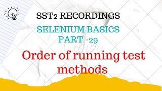 SST2 || D25 || TestNG 4 ||  Order of running test methods