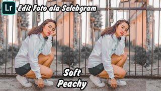 Tutorial Edit Foto ala Selebgram Filter Peachy Lightroom CC Android