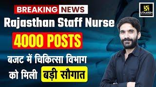 Rajasthan Staff Nurse Vacancy 2024 | New Vacancy | Post  - 4,000 | Complete Details by Raju Sir