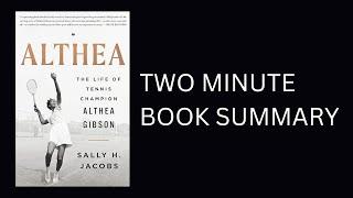 Althea: The Life of Tennis Champion Althea Gibson by Sally H. Jacobs Book Summary
