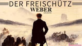 Carl Maria von Weber - Der Freischütz Opera - Overture (Century's recording: Joseph Keilberth)