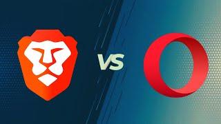 Brave vs Opera Browser | Updated | 2023