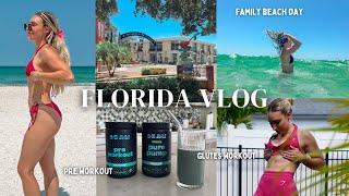 florida vlog | day in the life, glute workout & beach day with the fam!!!