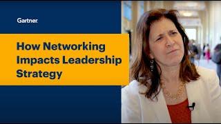 How Networking Impacts Leadership Strategy | Gartner Conferences