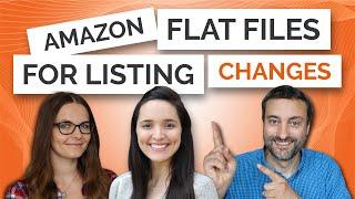 How to Save Time & Get Listing Changes Approved With Amazon Flat Files